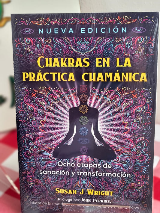 Chamanismo, chakras, poder, sanación